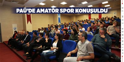 PAÜ'de Amatör Spor Konuşuldu