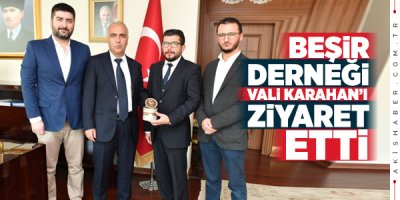 Beşir Derneğinden Vali Karahan'a Ziyaret
