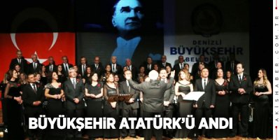 "Hür ve Bağımsız Yaşıyorsak Atatürk'e Borçluyuz"