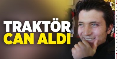 27 Yaşındaki Genç Traktör Kurbanı