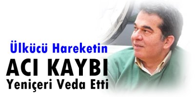 Yeniçeri Hayatını Kaybetti...