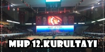 MHP'nin 12.Kurultayı gerçekleşiyor