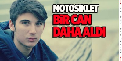 Motosiklet Bir Can Daha Aldı