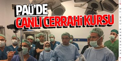 PAÜ'de canlı cerrahi kursu heyecanı!