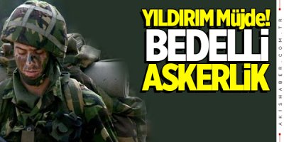 Başbakan'dan canlı yayında bedelli askerlik müjdesi!