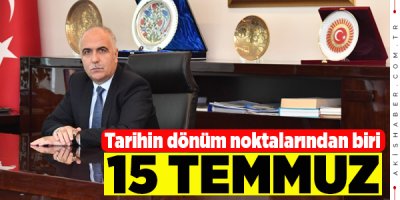 Vali Karahan’dan 15 Temmuz Mesajı