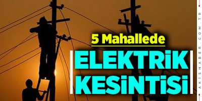4 Günde Elektrik Kesintileri Olacak