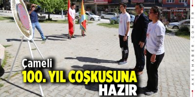 Çameli 100. Yıl Coşkusuna Hazır