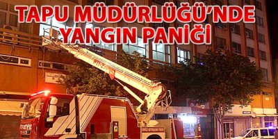 Denizli Tapu Müdürlüğü'nde Yangın