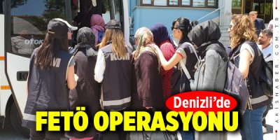 Denizli'de FETÖ Operasyonu