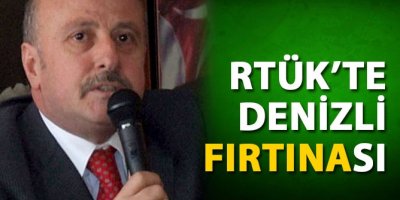 RTÜK’te Denizli Fırtına’sı