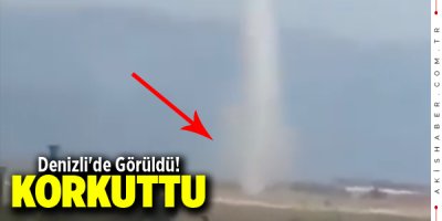 Denizli'de Görüldü! Korkuttu