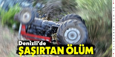 Denizli'de Şaşırtan Ölüm