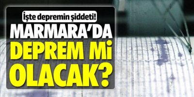 Korkutan Marmara Deprem Tahmini