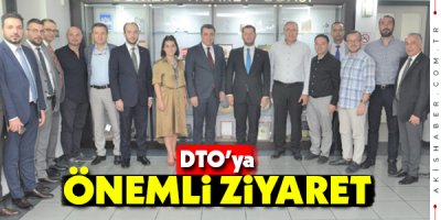 DTO Ziyaretinde Tosyalı'dan Önemli Söz