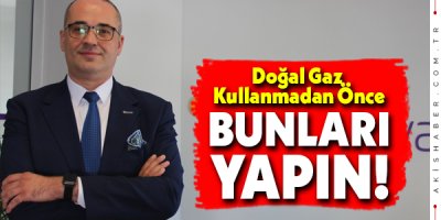 Enerya’dan Doğal Gaz Abonelerine Uyarı