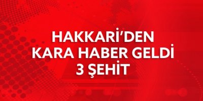 Dağlıca'da Çatışma: 3 Asker Şehit