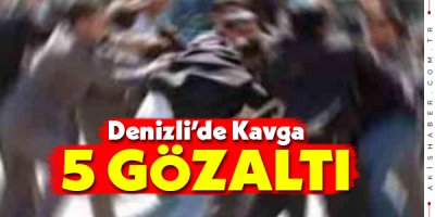 Denizli'de 2 Grup Arasında Kavga: 3 Yaralı