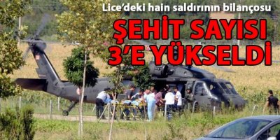 Lice'deki Çatışmalarda Şehit Sayısı 3'e Yükseldi