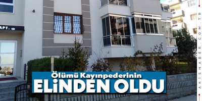Denizli'de Sinirli Kayınpeder Dehşet Saçtı