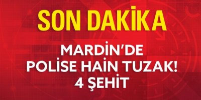 Mardin'den Kara Haber: 4 Polis Şehit