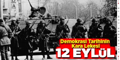 Kanlı 12 Eylül Darbesinde Neler Yaşandı?