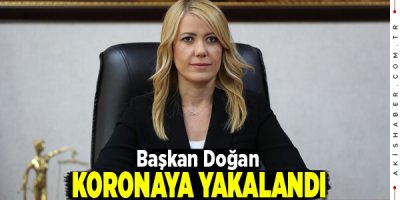 Başkan Şeniz Doğan'ın Testi Pozitif Çıktı