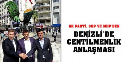Siyasi partiler, Denizli'de centilmenlik protokolü imzaladı