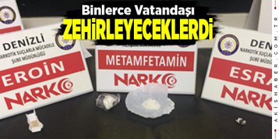 Denizli'de 1 Haftada 31 Zehir Taciri Yakalandı