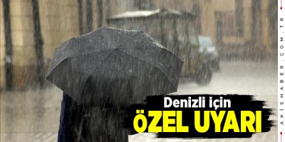 Denizli'de Sel Baskınlarına Dikkat!