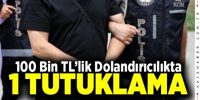 Denizli'de Gözaltındaki 3 Dolandırıcıdan Biri Tutuklandı
