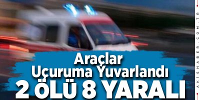 Denizli'de Felaket Gibi Kaza: 2 Ölü 8 Yaralı