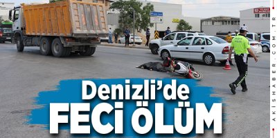 Denizli'de Kamyonun Çarptığı Elektrikli Bisikletin Sürücüsü Yaşamını Yitirdi
