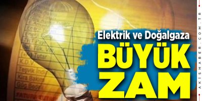 2022 Elektrik ve Doğalgaz Zammı Belli Oldu
