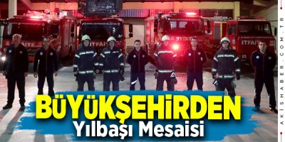 Büyükşehir Ekipleri 42 Noktada Nöbet Tuttu