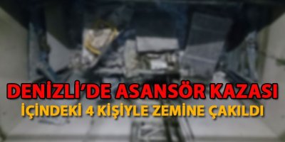 Denizli’de asansör kazası
