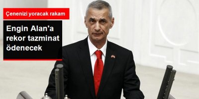 Engin Alan, 1 Milyon 363 Bin TL Tazminat Kazandı