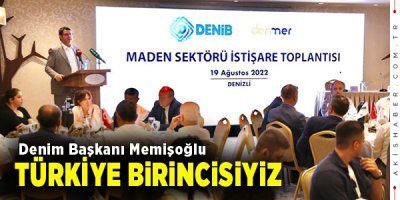 Memişoğlu; "Denizli Olarak İşlenmiş Doğaltaş Grubunda Türkiye Birincisiyiz''