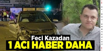 Denizli'de Feci Kazada Ölü Sayısı Arttı