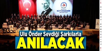 Denizli’de 160 Kişilik Dev Koro Ata'sı İçin Sahnede
