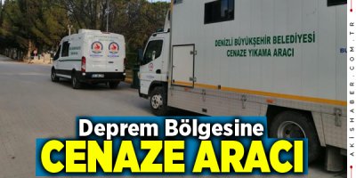 Denizli’den Deprem Bölgesine Cenaze Araçları Gönderildi