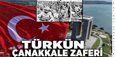 ''Çanakkale Geçilmez'' Diyenleri Minnetle Rahmetle Anıyoruz