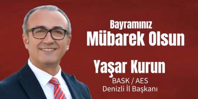Yaşar Kurun Bask ve AES Denizli İl Başkanı