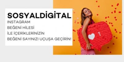 SosyalDigital Instagram Beğeni Hilesi ile İçeriklerinizin Beğeni Sayınızı Uçuşa Geçirin