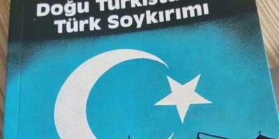 "DOĞU TÜRKİSTAN'DA TÜRK SOYKIRIMI" 