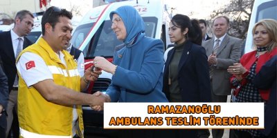 Ramazanoğlu ambulans teslim töreninde