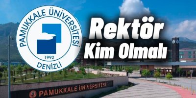PAÜ'YE KİM REKTÖR OLMALI ? NEDEN ?