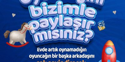 “Oyuncağını bizimle paylaşır mısın?