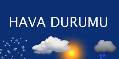 BAYRAMDA HAVA NASIL OLACAK?