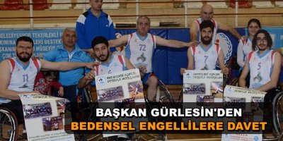 Başkan Gürlesin'den bedensel engellilere davet